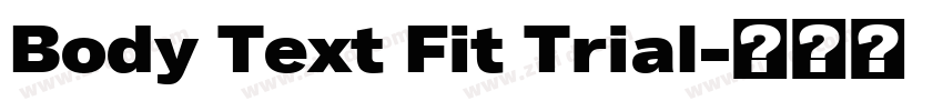 Body Text Fit Trial字体转换 Body Text Fit Trial字体转换